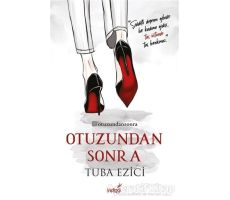 Otuzundan Sonra - Tuba Ezici - İndigo Kitap