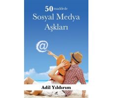 50 Maddede Sosyal Medya Aşkları - Adil Yıldırım - Kara Karga Yayınları