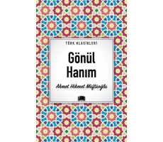 Gönül Hanım - Ahmet Hikmet Müftüoğlu - Ema Kitap