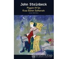 Pippin 4’ün Kısa Süren Saltanatı - John Steinbeck - İletişim Yayınevi