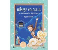 Güneşe Yolculuk - Hz. Muhammedin (S.A.V) Hayatı - Ayşe Sevim - Şule Yayınları