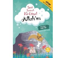 Seni Tanımak Ne Güzel Allah’ım - Nurefşan Çağlaroğlu - Nesil Çocuk Yayınları