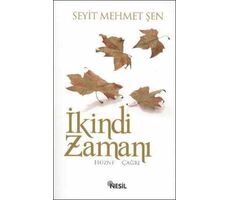 İkindi Zamanı - Seyit Mehmet Şen - Nesil Yayınları