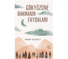 Gökyüzüne Bakmanın Faydaları - İmam-ı Gazali - Nesil Yayınları