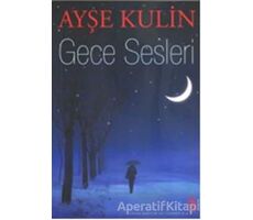 Gece Sesleri - Ayşe Kulin - Everest Yayınları