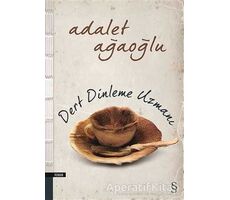 Dert Dinleme Uzmanı - Adalet Ağaoğlu - Everest Yayınları