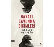 Hayatı Savunma Biçimleri - Adalet Ağaoğlu - Everest Yayınları