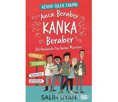 Anca Beraber Kanka Beraber - Acayip İşler Takımı - Salih Uyan - Carpe Diem Kitapları