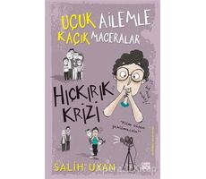 Hıçkırık Krizi - Uçuk Ailemle Kaçık Maceralar - Salih Uyan - Carpe Diem Kitapları