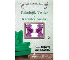 Psikolojik Testler ile Karakter Analizi - Tuncel Altınköprü - Hayat Yayınları