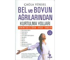 Bel ve Boyun Ağrılarından Kurtulma Yolları - Çağla Yüksel - Hayat Yayınları