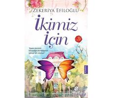 İkimiz İçin - Zekeriya Efiloğlu - Hayat Yayınları