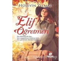 Elif Öğretmen - Hüseyin Yılmaz - Hayat Yayınları