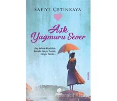 Aşk Yağmuru Sever - Safiye Çetinkaya - Hayat Yayınları
