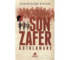 Son Zafer - Kutulamare - Hasan Basri Bilgin - Hayat Yayınları
