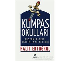 Kumpas Okulları - Misyonerlerin Eğitim Faaliyetleri - Halit Ertuğrul - Hayat Yayınları