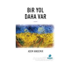 Bir Yol Daha Var - Adem Kandemir - Hayat Yayınları