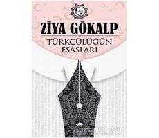 Türkçülüğün Esasları - Ziya Gökalp - Ötüken Neşriyat