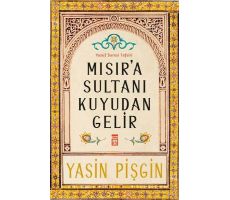 Mısıra Sultanı Kuyudan Gelir - Yasin Pişgin - Timaş Yayınları