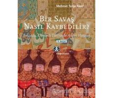 Bir Savaş Nasıl Kaybedilir ? - Mehmet Tanju Akad - Kitap Yayınevi