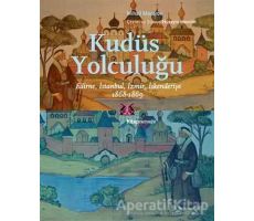 Kudüs Yolculuğu - Mihail Macarov - Kitap Yayınevi