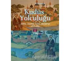 Kudüs Yolculuğu - Mihail Macarov - Kitap Yayınevi