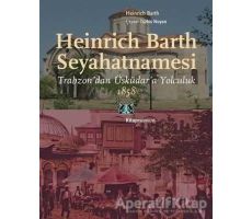 Heinrich Barth Seyahatnamesi - Heinrich Barth - Kitap Yayınevi