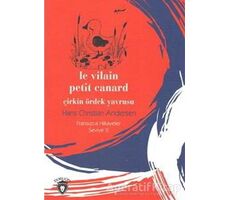 Çirkin Ördek Yavrusu Fransızca Hikayeler Seviye 2 - Hans Christian Andersen - Dorlion Yayınları