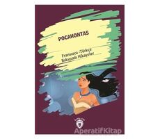 Pocahontas (Pocahontas) Fransızca Türkçe Bakışımlı Hikayeler - Kolektif - Dorlion Yayınları