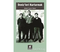 Denizleri Kurtarmak - Ahmet Tuncer Sümer - Ayrıntı Yayınları