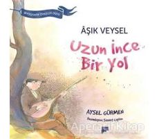 Aşık Veysel / Uzun İnce Bir yol - Aysel Gürmen - Pan Yayıncılık