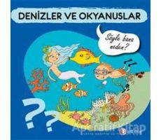 Denizler ve Okyanuslar - Söyle Bana Neden? - Sylvie Baussier - ODTÜ Geliştirme Vakfı Yayıncılık