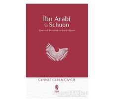 İbn Arabi ve Schuon - Cennet Ceren Çavuş - İnsan Yayınları