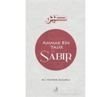 Ammar Bin Yasir ve Sabır - Ali Haydar Zuğurlu - Fecr Yayınları