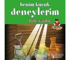 Benim Küçük Deneylerim - Bahçıvanlık - Francesca Massa - ODTÜ Geliştirme Vakfı Yayıncılık