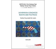 Devrimden Günümüze İranın ABD Politikası - Gülriz Şen - ODTÜ Geliştirme Vakfı Yayıncılık