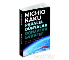 Paralel Dünyalar - Michio Kaku - ODTÜ Geliştirme Vakfı Yayıncılık