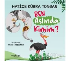 Ben Aslında Kimim? - Hatice Kübra Tongar - Hayykitap