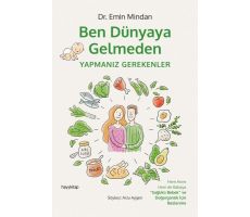 Ben Dünyaya Gelmeden Yapmanız Gerekenler - Emin Mindan - Hayykitap