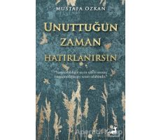 Unuttuğun Zaman Hatırlanırsın - Mustafa Özkan - Olimpos Yayınları