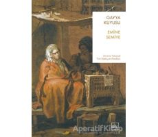 Gayya Kuyusu - Emine Semiye - İthaki Yayınları