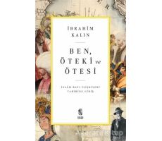 Ben Öteki ve Ötesi - İbrahim Kalın - İnsan Yayınları