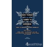 Her Yerde Tanrı’yı Görmek - Kolektif - İnsan Yayınları