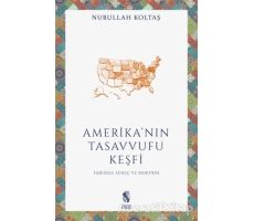 Amerikanın Tasavvufu Keşfi - Nurullah Koltaş - İnsan Yayınları