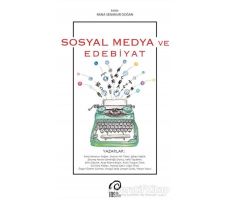 Sosyal Medya ve Edebiyat - Özgür Özlem Gülmez - İnsan Yayınları