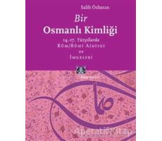 Bir Osmanlı Kimliği - Salih Özbaran - Kitap Yayınevi