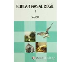 Bunlar Masal Değil 1 - Serpil Şen - ODTÜ Geliştirme Vakfı Yayıncılık