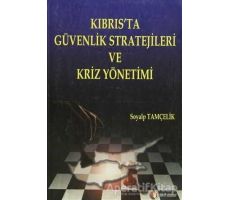 Kıbrıs’ta Güvenlik Stratejileri ve Kriz Yönetimi