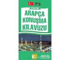 Pratik Arapça Konuşma Kılavuzu - Halil İbrahim Aça - Karatay Yayınları