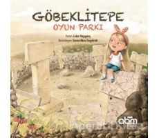 Göbeklitepe Oyun Parkı - Lider Hepgenç - Abm Yayınevi